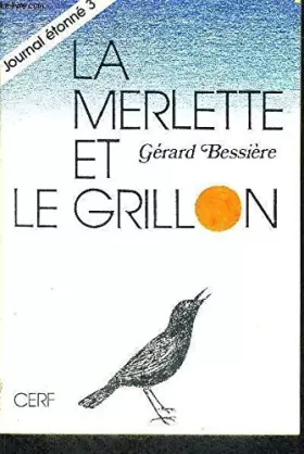Couverture du produit · Journal étonné, numéro 3 : La Merlette et le grillon