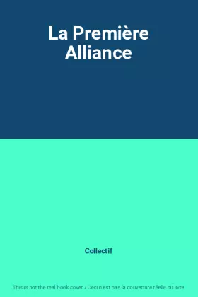 Couverture du produit · La Première Alliance