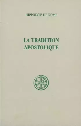 Couverture du produit · La Tradition apostolique