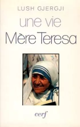 Couverture du produit · Une vie, mère Teresa