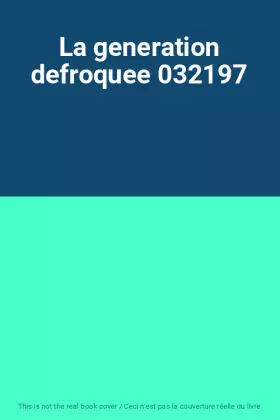 Couverture du produit · La generation defroquee 032197