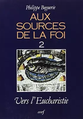 Couverture du produit · Aux sources de la foi