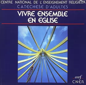 Couverture du produit · Vivre ensemble en Église