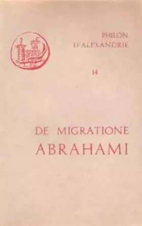 Couverture du produit · Oeuvres de Philon d'Alexandrie. De migratione Abrahami, volume 14