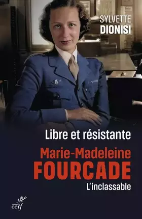 Couverture du produit · Libre et résistante, Marie-Madeleine Fourcade, l'inclassable