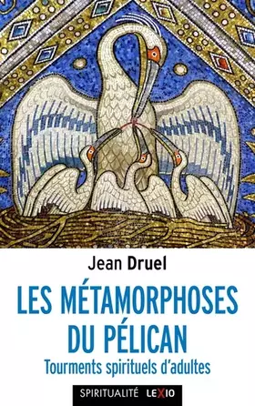 Couverture du produit · Les métamorphoses du pélican