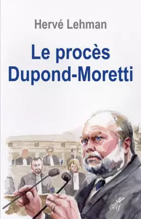 Couverture du produit · Le procès Dupond-Moretti