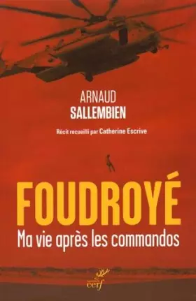 Couverture du produit · Foudroyé - Ma vie après les commandos