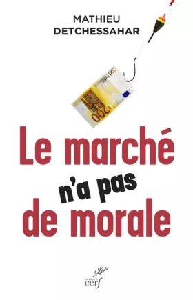 Couverture du produit · Le marché n'a pas de morale