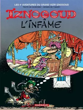 Couverture du produit · Iznogoud, tome 4 : Iznogoud l'infâme