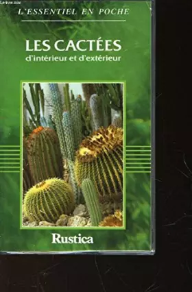 Couverture du produit · Les cactées : D'intérieur et d'extérieur