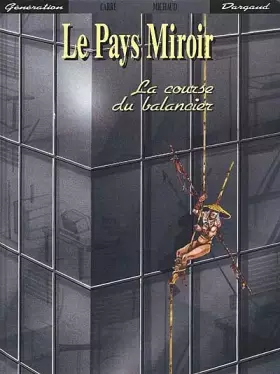 Couverture du produit · Le pays miroir, N° 3 : La course du balancier