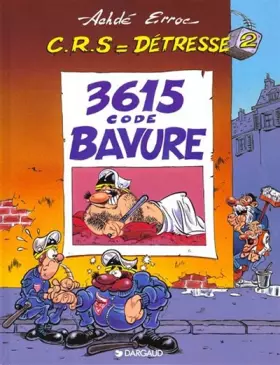 Couverture du produit · C.R.S  détresse, tome 2 : 3615 code BAVURE !