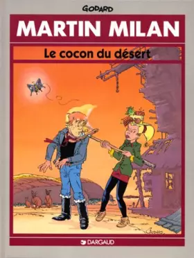 Couverture du produit · Martin Milan : Le cocon du désert