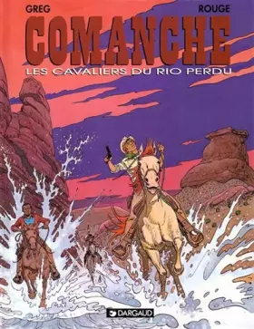 Couverture du produit · Comanche, tome 14 : Les Cavaliers du Rio perdu