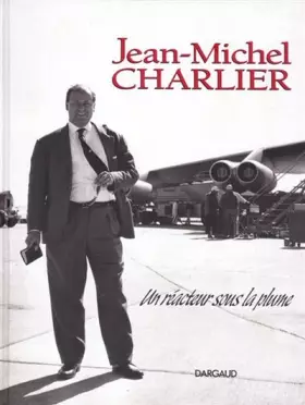 Couverture du produit · Jean-Michel Charlier : Un Réacteur sous la Plume