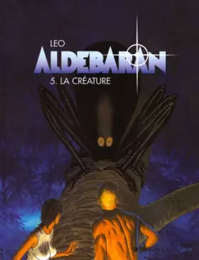 Couverture du produit · Aldebaran, tome 5 : La créature