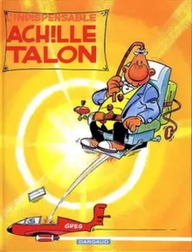 Couverture du produit · Achille Talon - tome 5 - Indispensable Achille Talon (L')