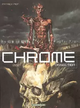 Couverture du produit · Chrome, tome 2 : Dissection