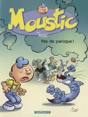 Couverture du produit · Moustic - tome 6 - Pas de Panique !
