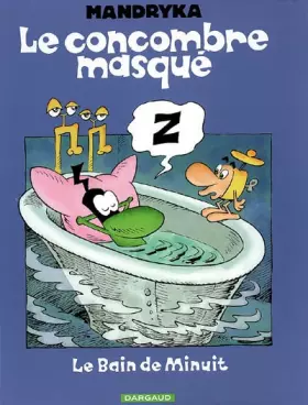 Couverture du produit · Concombre Masqué (Le) - tome 1 - Bain de Minuit (Le)