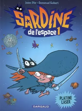 Couverture du produit · Sardine de l'espace - tome 1 - Platine Laser