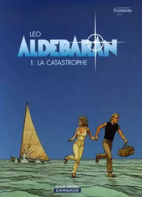 Couverture du produit · Aldebaran, tome 1 : La catastrophe