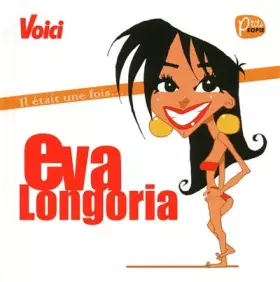Couverture du produit · Il était une fois... Eva Longoria