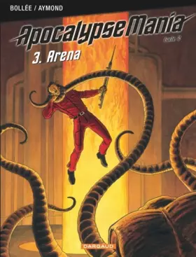 Couverture du produit · Apocalypse Mania - Cycle 2 - tome 3 - Arena