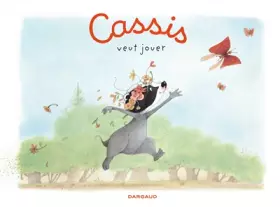 Couverture du produit · Cassis - tome 1 - Cassis veut jouer