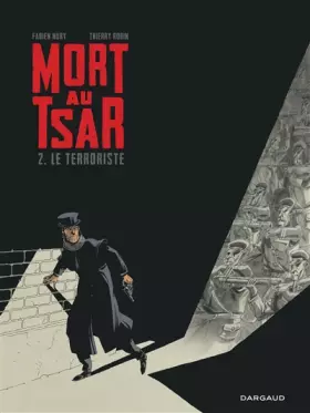 Couverture du produit · Mort au Tsar - Tome 2 - Le Terroriste