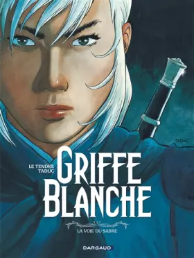 Couverture du produit · Griffe Blanche - Tome 3 - La Voie du sabre