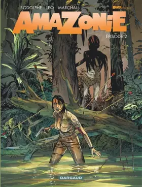 Couverture du produit · Amazonie - Tome 2 - Épisode 2