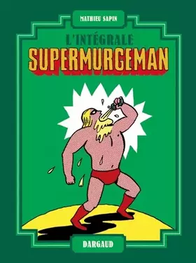 Couverture du produit · Supermurgeman - intégrale - Tome 0 - Supermurgeman - intégrale