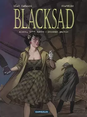 Couverture du produit · Blacksad - Tome 7 - Alors, tout tombe. Seconde partie