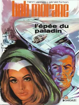 Couverture du produit · Bob Morane, tome 1 : L'Epée du paladin