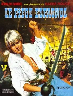 Couverture du produit · Barbe-Rouge, tome 7 : Le Piège espagnol