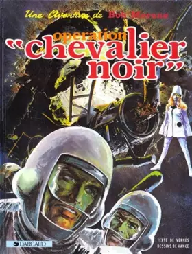 Couverture du produit · Bob Morane, tome 2 : Opération "Chevalier Noir"