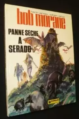 Couverture du produit · Panne sèche à Serado (Une Aventure de Bob Morane)