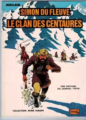 Couverture du produit · Le Clan des centaures (Simon du fleuve.)