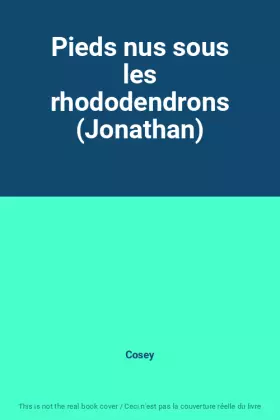 Couverture du produit · Pieds nus sous les rhododendrons (Jonathan)