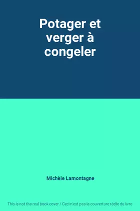 Couverture du produit · Potager et verger à congeler