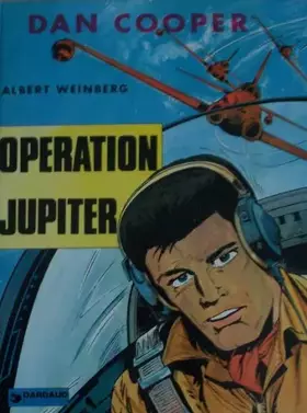 Couverture du produit · Opération Jupiter (Les Aventures de Dan Cooper)
