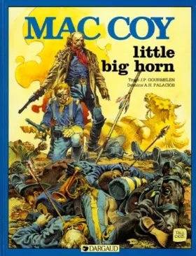 Couverture du produit · Little Big Horn (Mac Coy .)