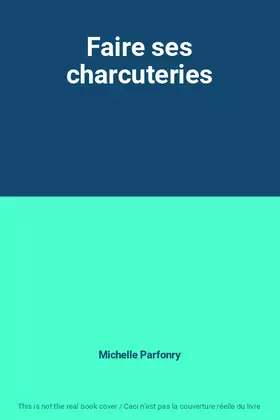 Couverture du produit · Faire ses charcuteries