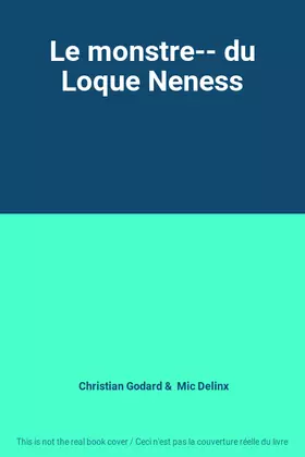 Couverture du produit · Le monstre-- du Loque Neness