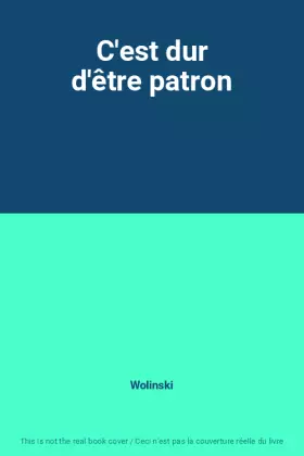 Couverture du produit · C'est dur d'être patron