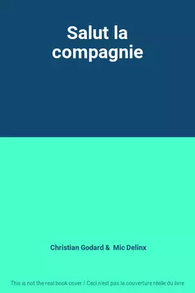 Couverture du produit · Salut la compagnie