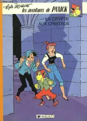 Couverture du produit · Les aventures de panick. la crypte aux cristaux
