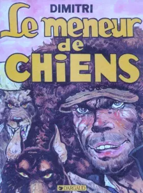 Couverture du produit · Le meneur de chiens